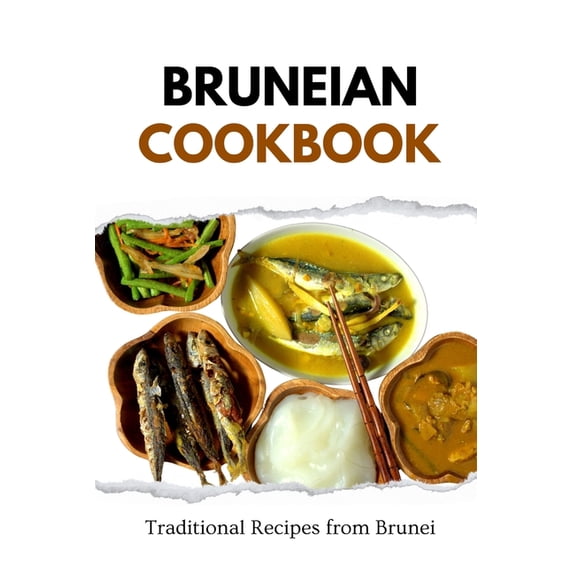 Asian Food: Bruneian Cookbook: Traditional Recipes from Brunei (Paperback)