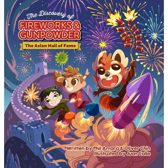Asian Hall of Fame The Discovery of Fireworks and Gunpowder: The Asian Hall of Fame, (Hardcover)