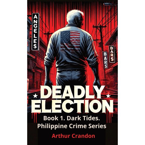 Asian Intrigue Deadly Election: Spanish treasure makes the Presidency worth killing for, Book 1, (Paperback)