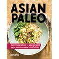 thumbnail image 1 of Asian Paleo: Easy, Fresh Recipes to Make Ahead or Enjoy Right Now from I Heart Umami (Hardcover), 1 of 1