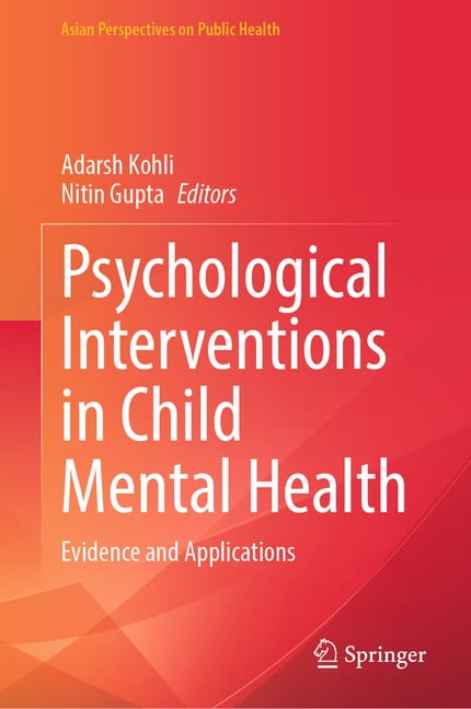 Asian Perspectives on Public Health Psychological Interventions in Child Mental Health: Evidence and Applications, (Hardcover)