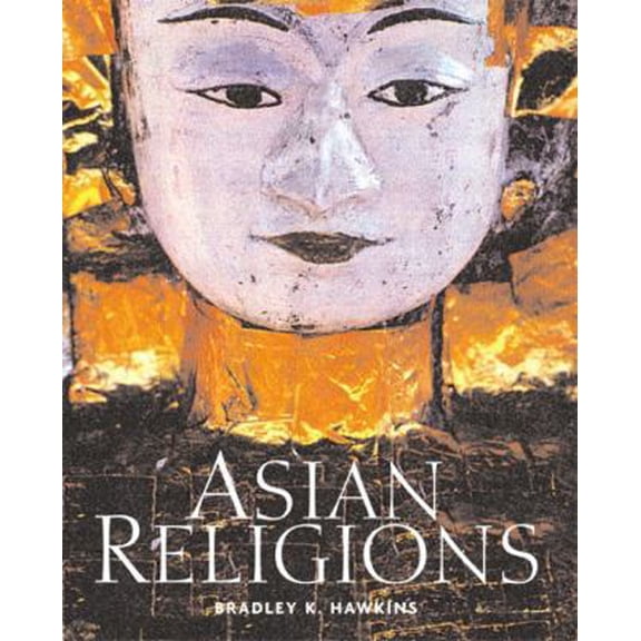 Pre-Owned Asian Religions: An Illustrated Introduction (Paperback) 0321172884 9780321172884
