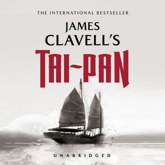 Asian Saga: Tai-Pan : The Epic Novel of the Founding of Hong Kong (Series #2) (CD-Audio)