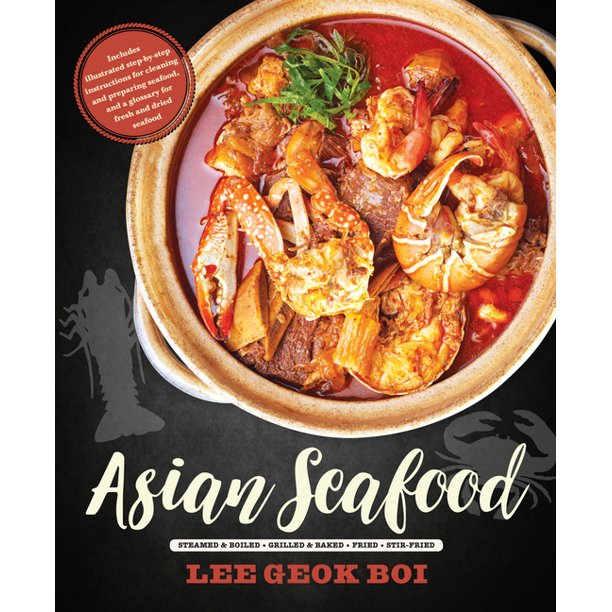 Asian Seafood : Steamed & Boiled - Grilled & Baked - Fried - Stir-Fried ...