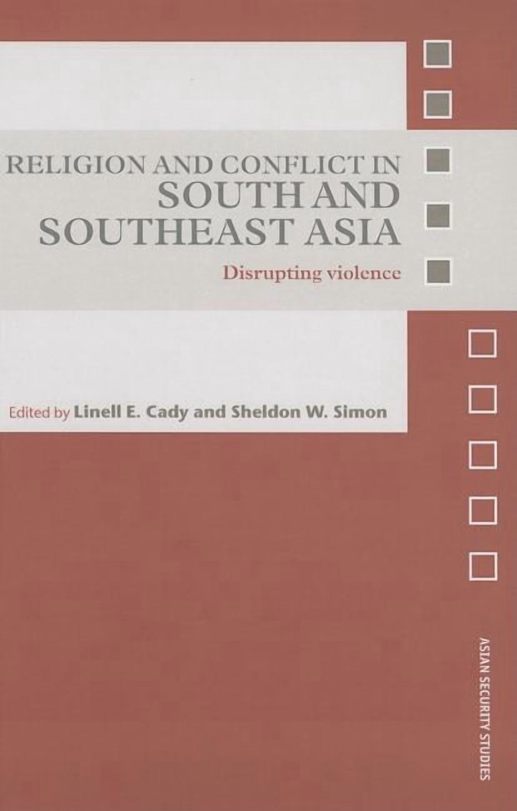 Asian Security Studies Religion and Conflict in South and Southeast ...