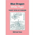 thumbnail image 1 of Asian Spirituality, Taoist Studies Blue Dragon White Tiger: Taoist Rites of Passage, (Paperback), 1 of 1