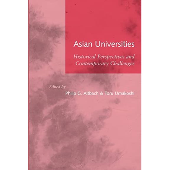 Pre-Owned Asian Universities: Historical Perspectives and Contemporary Challenges Paperback