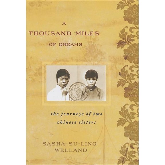 Asian Voices: A Thousand Miles of Dreams : The Journeys of Two Chinese Sisters (Hardcover)