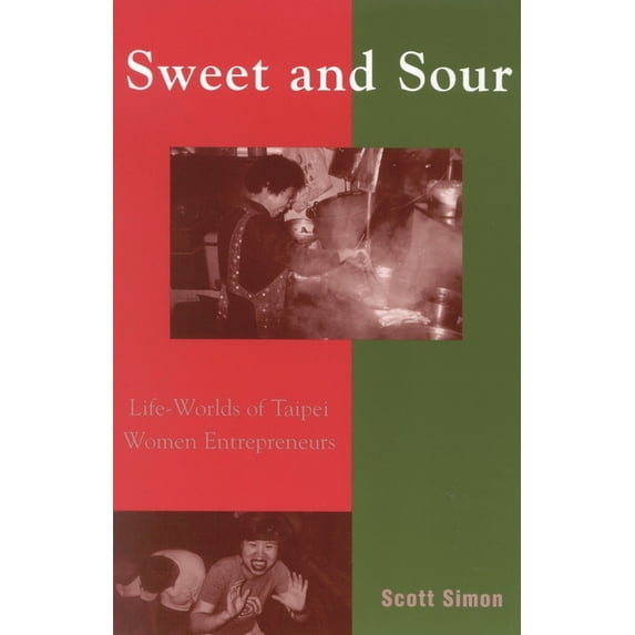 Asian Voices Sweet and Sour: Life-Worlds of Taipei Women Entrepreneurs, (Paperback)