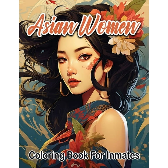 Asian Women coloring book for inmates, (Paperback)