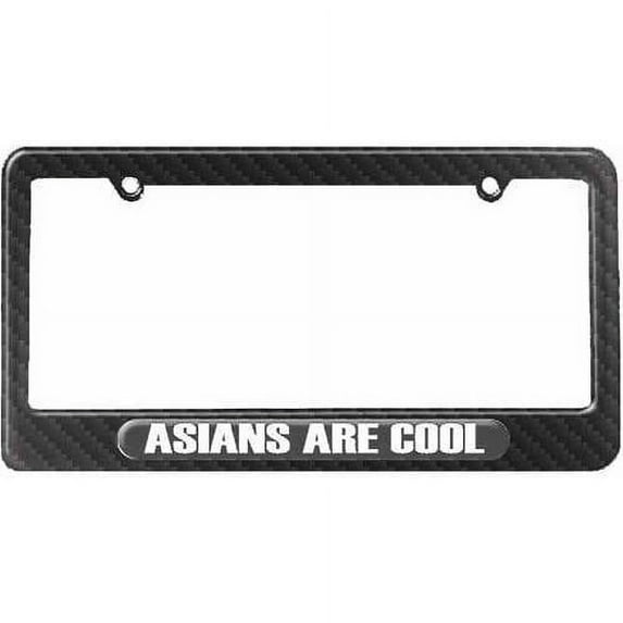 Asians Are Cool, Asian Love License Plate Tag Frame, Multiple Colors
