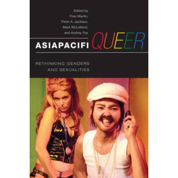 AsiaPacifiQueer : Rethinking Genders and Sexualities (Paperback)