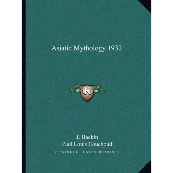 Asiatic Mythology 1932 Paperback 1162759887 9781162759883 J. Hackin