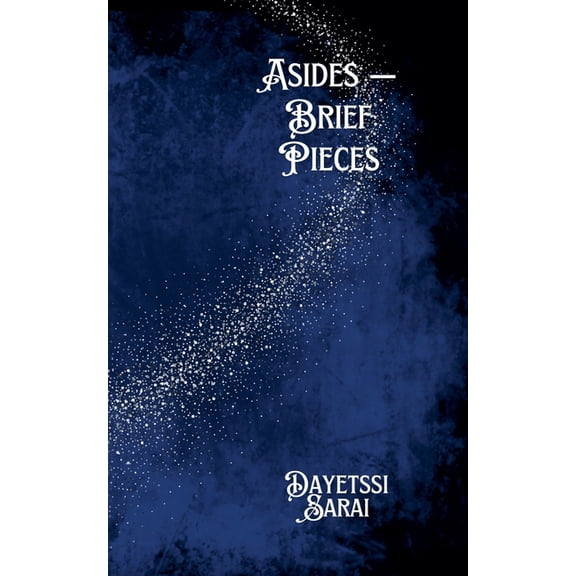 Asides - Brief Pieces, (Paperback)