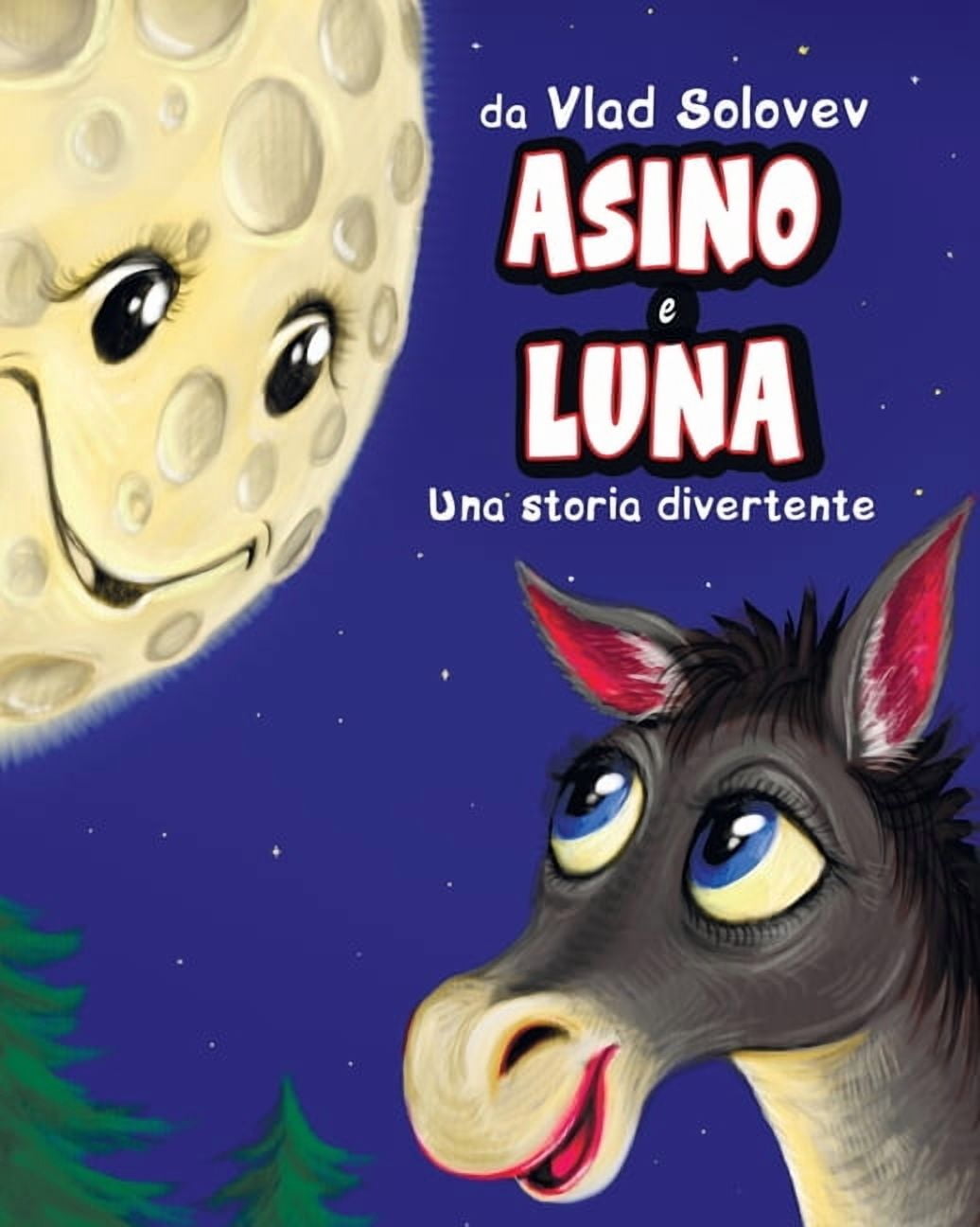 Asino e Luna: Una storia divertente, (Paperback)