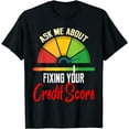 thumbnail image 1 of Ask About Fixing Your Credit Score Funny Repair T-Shirt, 1 of 4