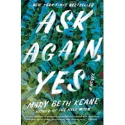 Ask Again, Yes A Novel