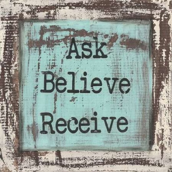 Ask Believe Receive Canvas Art - Cassandra Cushman (24 x 24)