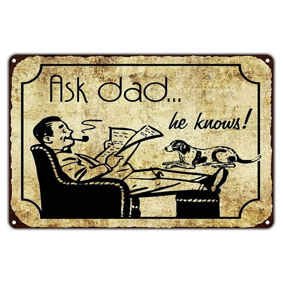 Ask Dad... He Knows! Funny Novelty Vintage Retro Metal Wall Decor Art Shop Man Cave Bar Garage Aluminum 8"x12" Sign