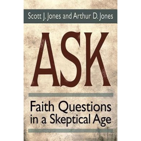 Pre-Owned Ask: Faith Questions in a Skeptical Age, 9781501803338, 1501803336, Paperback,