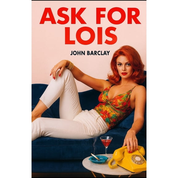 Ask For Lois, (Paperback)