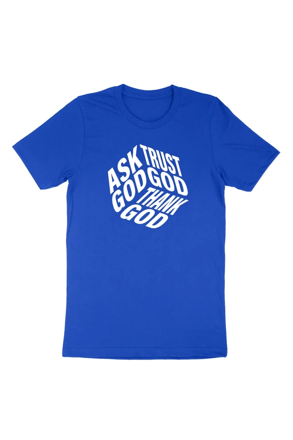 Ask God Trust God Thank God Shirt Christian Faith Shirt Blessed Gift Inspiration, Vintage T-Shirt - All Sizes S-5Xl, Gategoo