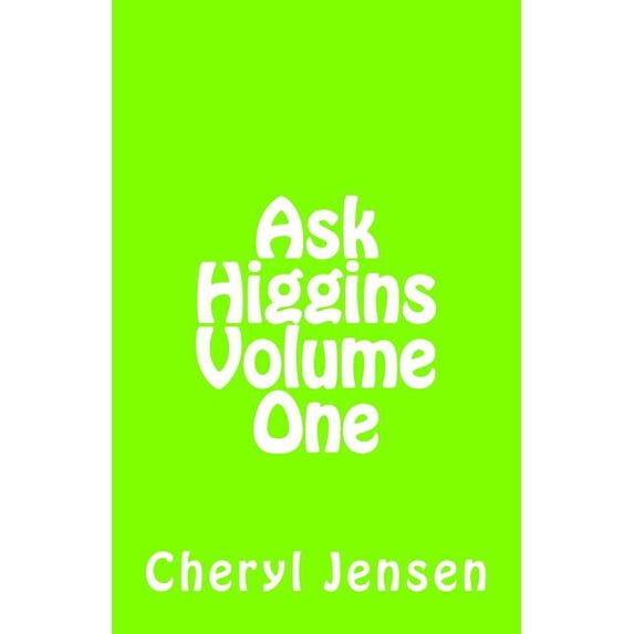 Ask Higgins Ask Higgins: Volume One, Book 1, (Paperback)