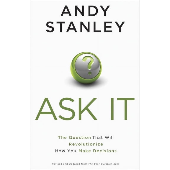 Pre-Owned Ask It : The Question That Will Revolutionize How You Make Decisions (Paperback)