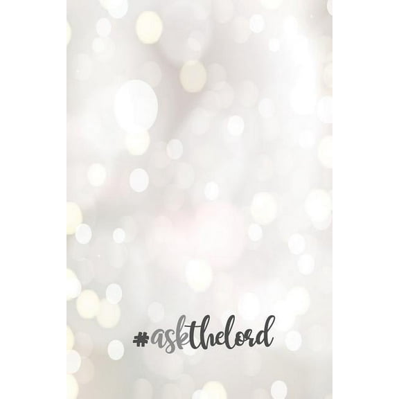 # Ask the Lord : 6 x 9 Wide Ruled 120 pages (60 sheets) Fashion Composition Notebook Glossy Finish (Paperback)