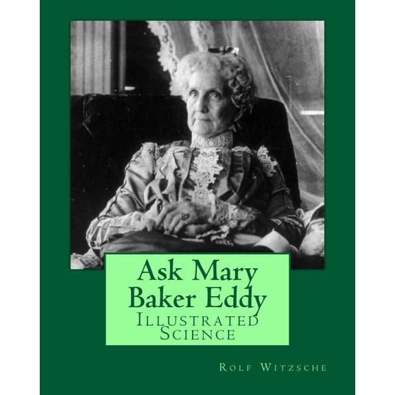 Ask Mary Baker Eddy: Illustrated Science (Paperback)