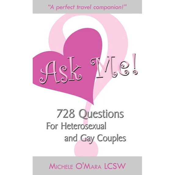 Ask Me!: 728 Questions For Heterosexual and Gay Couples, (Paperback)