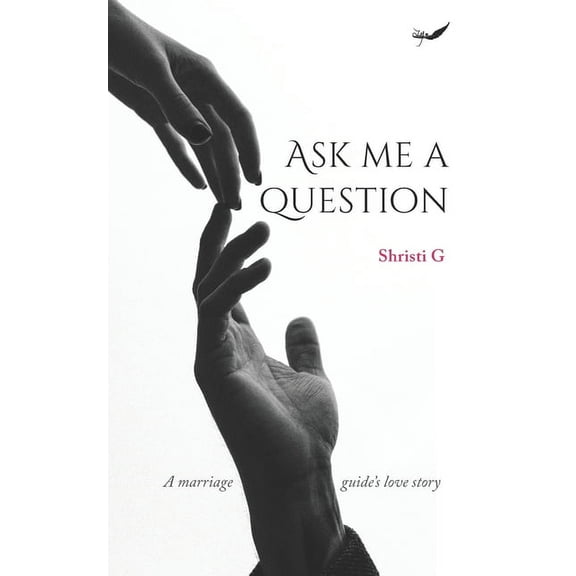 Ask Me A Question : A marriage guide's love story (Paperback)