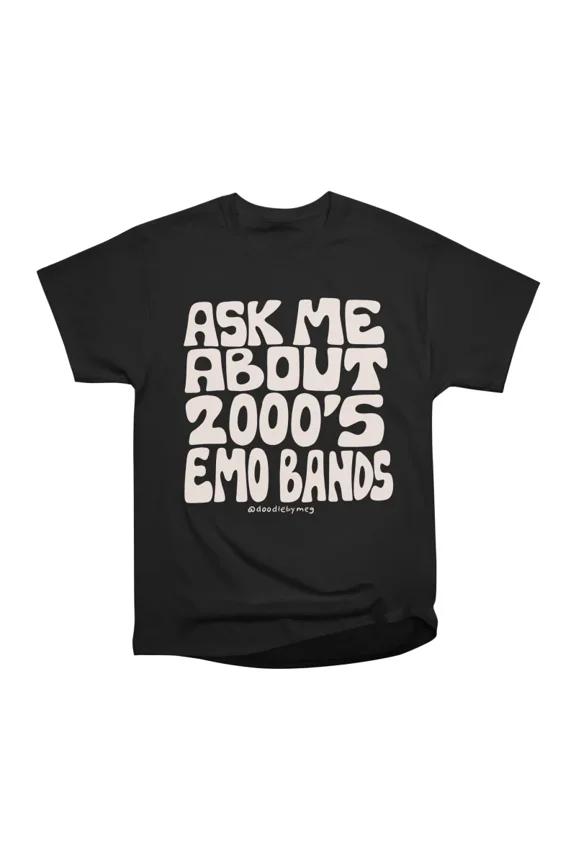 Ask Me About 2000s Emo Bands T-Shirt Tee Gift For Him Merch For Her Apparel For Friend