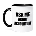 thumbnail image 1 of 3dRose, Ask me about Acupuncture therapy - Advertise your practice - promoting promote Acupuncturist clinic, 15oz Two-Tone Black Mug, 1 of 7