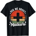 thumbnail image 1 of Ask Me About Medicare Health Insurance Consultant T-Shirt, 1 of 4