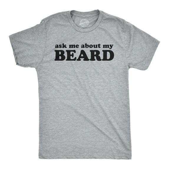 Ask Me About My Beard T Shirt Funny Flip Sarcastic Novelty Costume Idea Gag Cool Graphic Tees