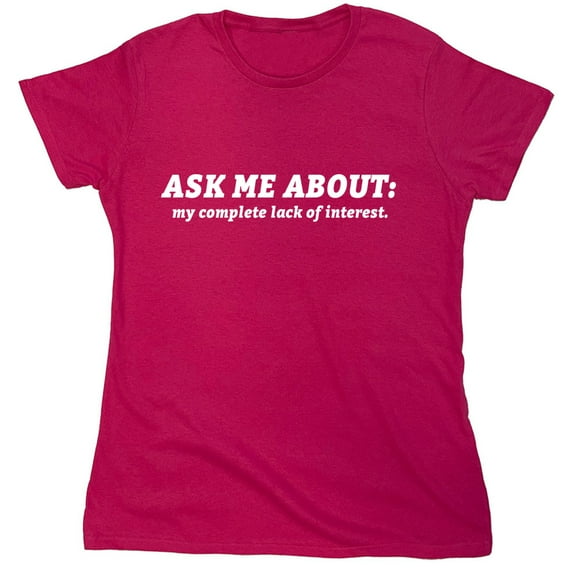 Ask Me About My Complete Lake Sarcastic Humor Novelty Funny Women's Casual Tees