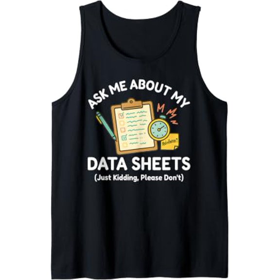 Ask Me About My Data Sheets Playful Aba Therapy Rbt Sped Playful Tank Top Size S-3XL