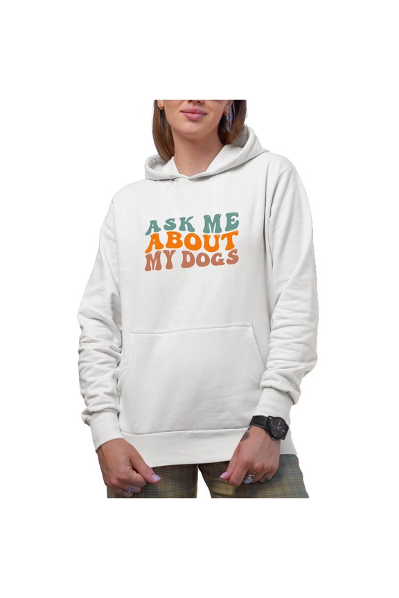 Ask Me About My Dogs, Dog Lover, Owner or Parent Quote, Groovy Retro Wavy Text Merch Gift, White Hooded Sweatshirt or Hoodie, XL