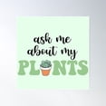 thumbnail image 1 of Ask Me About My Plants Poster Wall Art, Modern Wall Decor For Living Room Bedroom, 24x24 UNFRAMED, 1 of 3