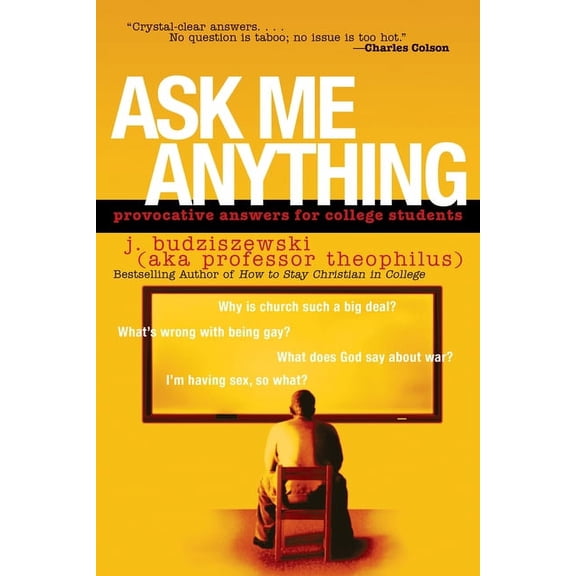 Ask Me Anything : Provocative Answers for College Students (Paperback)