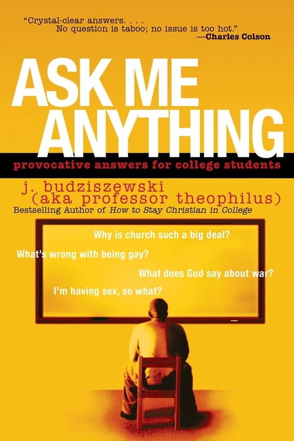 Ask Me Anything : Provocative Answers for College Students (Paperback)