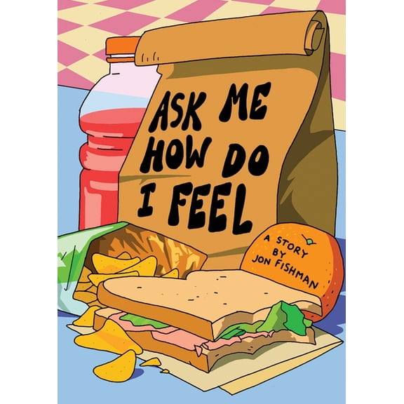 Ask Me How Do I Feel, (Paperback)