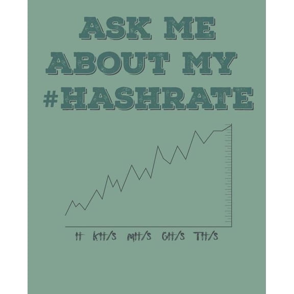 Ask Me about My #hashrate: Crypto Mining (Paperback)