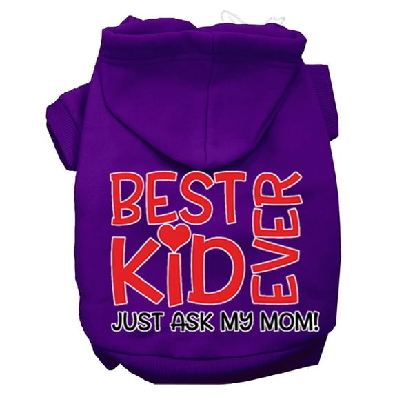 Pet, Dog Cat Hoodie Screen Printed, "Best Kid Ever, Just Ask My Mom"