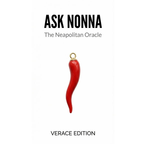 Ask Nonna: The Neapolitan Oracle: Funny Italian Gag Gift for Men and Women - Verace Edition, (Paperback)