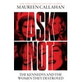 thumbnail image 1 of Maureen Callahan Ask Not (Paperback), 1 of 3