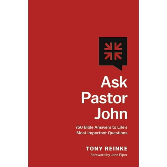 Ask Pastor John: 750 Bible Answers to Life's Most Important Questions, (Hardcover)