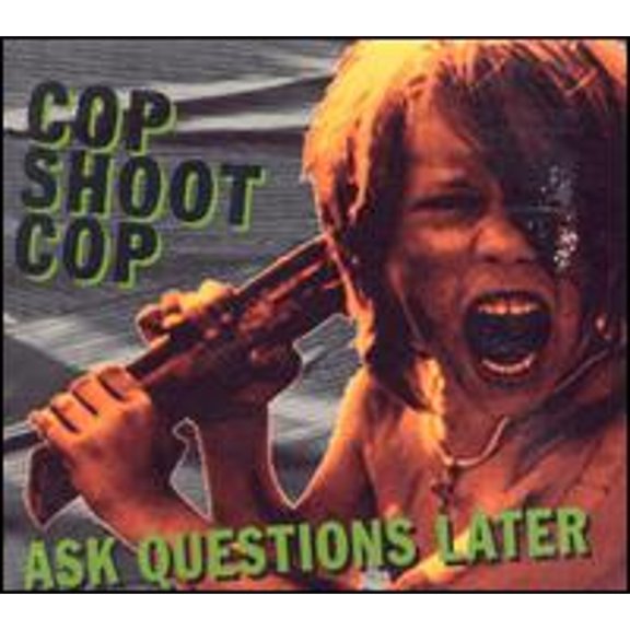 Pre-Owned Ask Questions Later (CD 0075679225023) by Cop Shoot