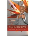 thumbnail image 1 of Ask & Receive : Learn How to Pray and Make Your Desires Come to Pass (Hardcover), 1 of 1